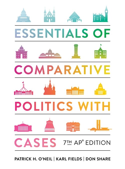 Essentials of Comparative Politics with Cases (Hardcover, 7, Seventh Ap(r))