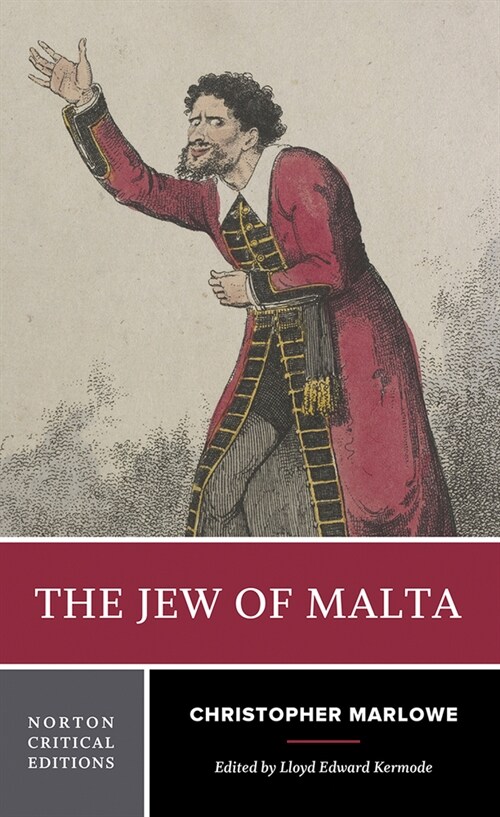 The Jew of Malta: A Norton Critical Edition (Paperback)