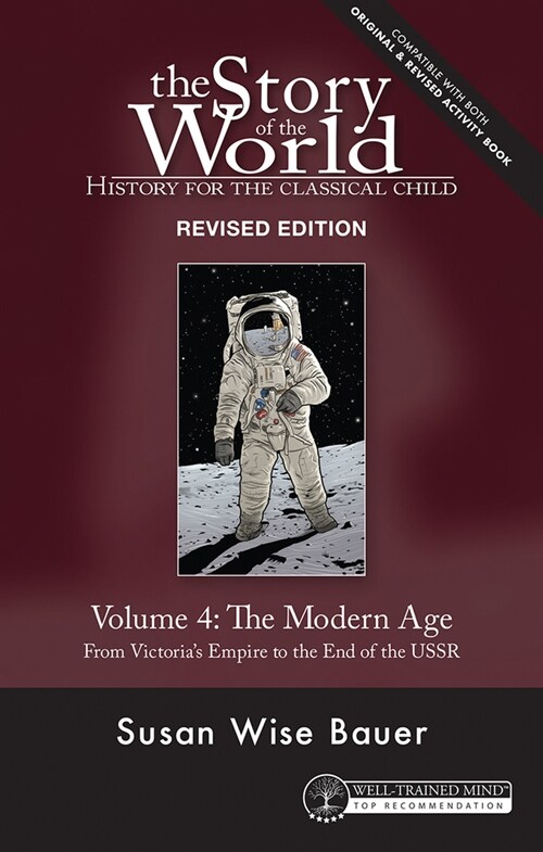 The Story of the World, Vol. 4 Revised Edition: History for the Classical Child: The Modern Age (Paperback, Revised Edition)