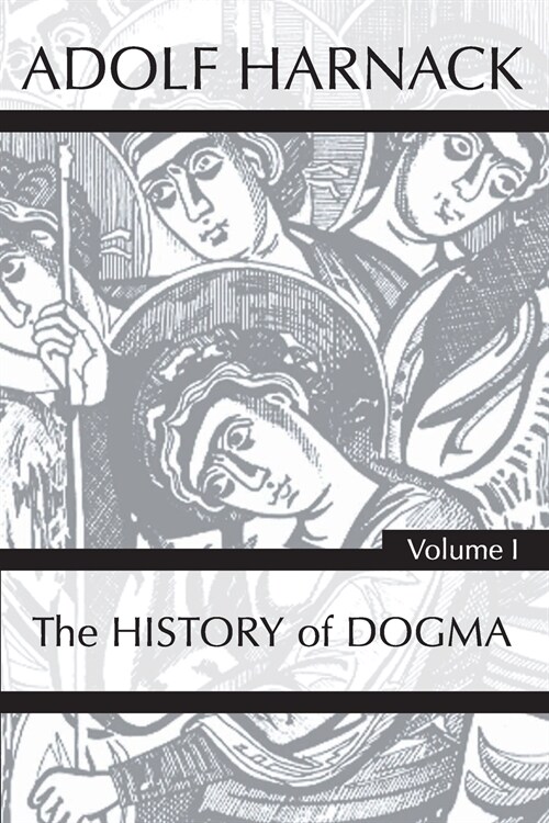 History of Dogma, Volume 1 (Paperback)