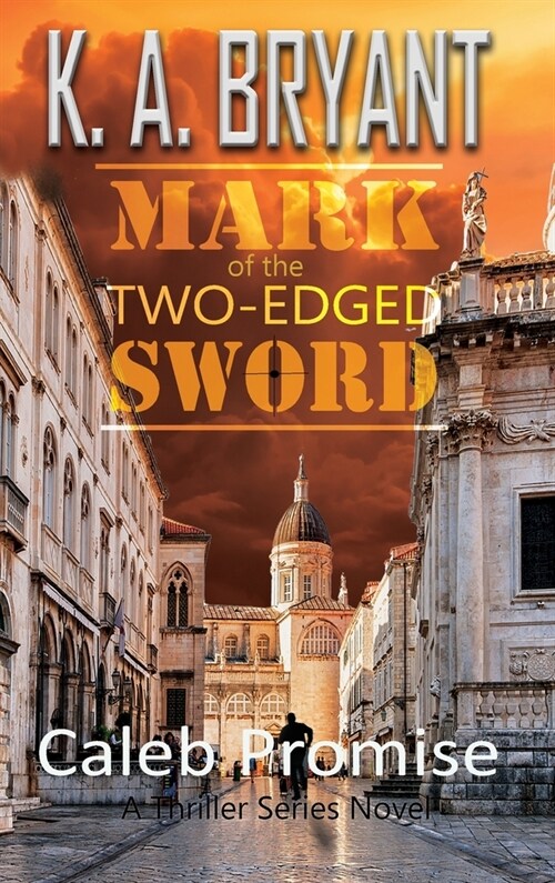 Mark Of The Two-Edged Sword: Caleb Promise Series (Hardcover)