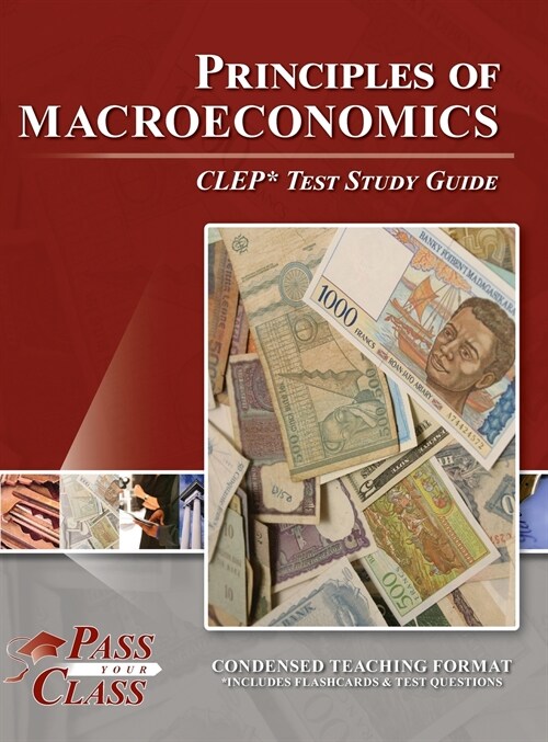 Principles of Macroeconomics CLEP Test Study Guide (Hardcover)