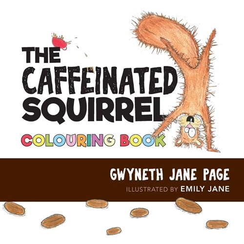 The Caffeinated Squirrel - Colouring Book (Paperback)