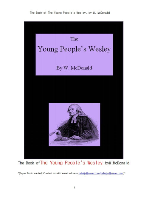 감리교의 창시자인 웨슬리 (The Book of The Young People's Wesley, by W. McDonald) 커버