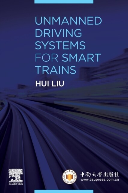 Unmanned Driving Systems for Smart Trains (Paperback)