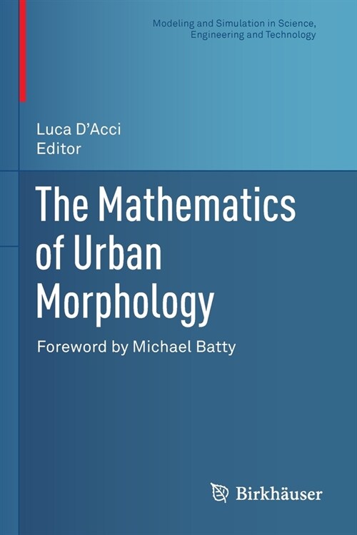 The Mathematics of Urban Morphology (Paperback)