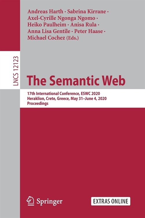 The Semantic Web: 17th International Conference, Eswc 2020, Heraklion, Crete, Greece, May 31-June 4, 2020, Proceedings (Paperback, 2020)