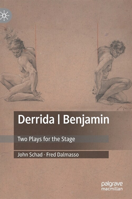 Derrida Benjamin: Two Plays for the Stage (Hardcover, 2021)