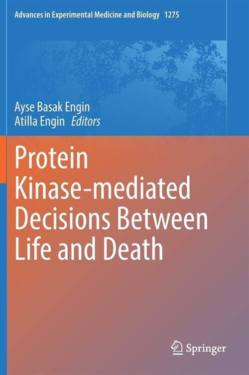 Protein Kinase-mediated Decisions Between Life and Death (Hardcover)