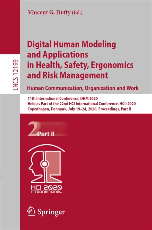 Digital Human Modeling and Applications in Health, Safety, Ergonomics and Risk Management. Human Communication, Organization and Work: 11th Internatio (Paperback, 2020)