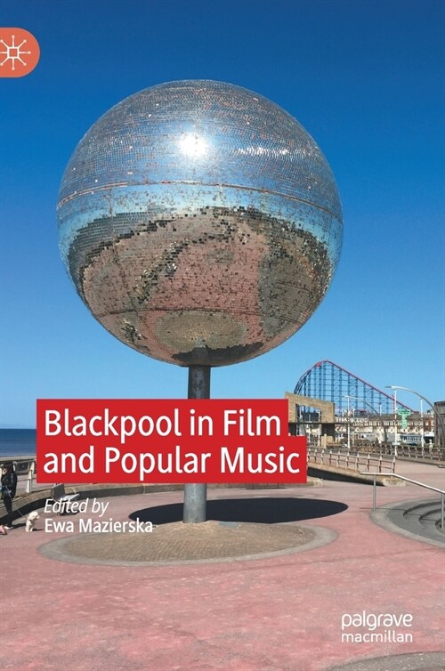Blackpool in Film and Popular Music (Hardcover)