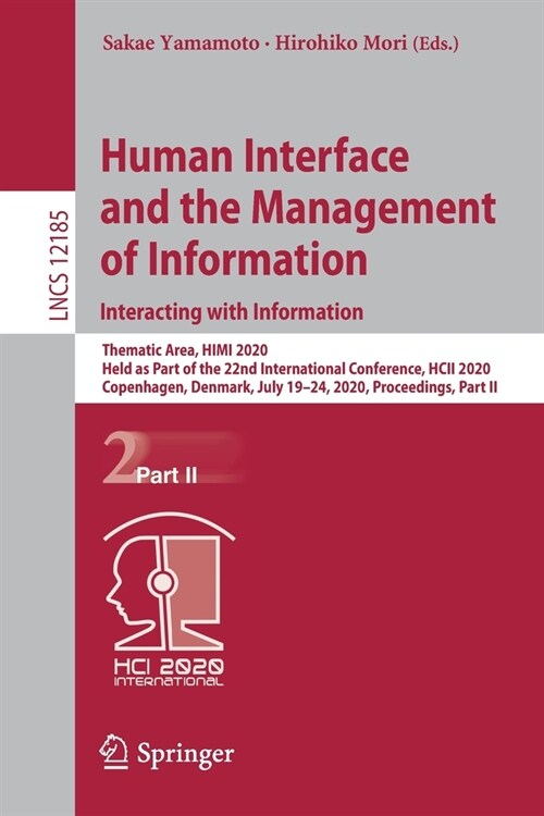 Human Interface and the Management of Information. Interacting with Information: Thematic Area, Himi 2020, Held as Part of the 22nd International Conf (Paperback)