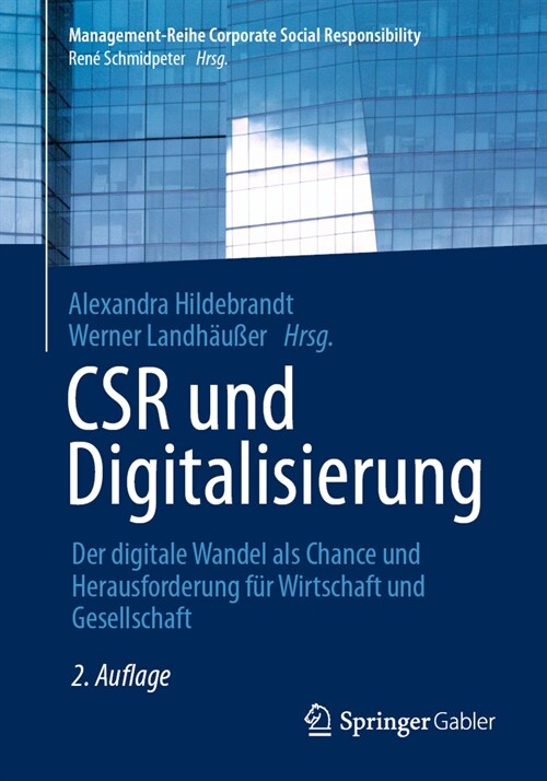 Csr Und Digitalisierung: Der Digitale Wandel ALS Chance Und Herausforderung F? Wirtschaft Und Gesellschaft (Paperback, 2, 2. Aufl. 2021)