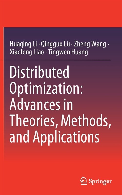 Distributed Optimization: Advances in Theories, Methods, and Applications (Hardcover)