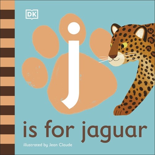 J is for Jaguar (Board Book)