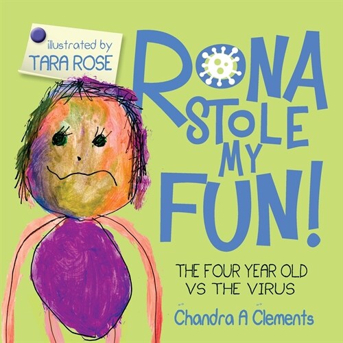 Rona Stole My Fun!: The Four Year Old Vs the Virus (Paperback, 8.5 Inch)