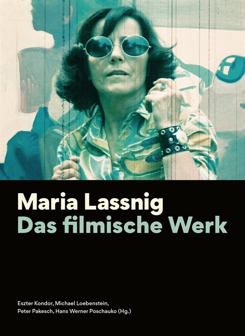 Maria Lassnig: Das Filmische Werk [german-Language Edition] (Paperback)