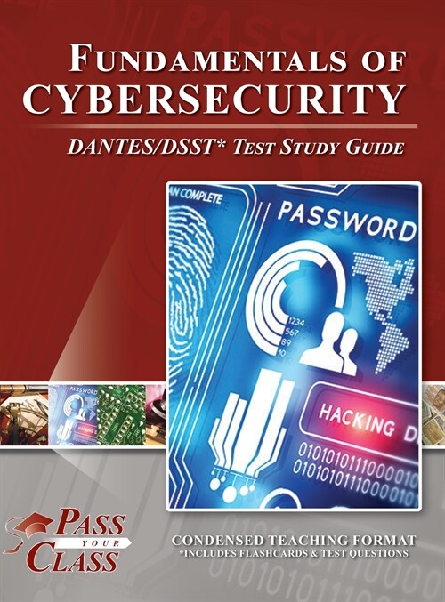 Fundamentals of Cybersecurity DANTES/DSST Test Study Guide (Hardcover)