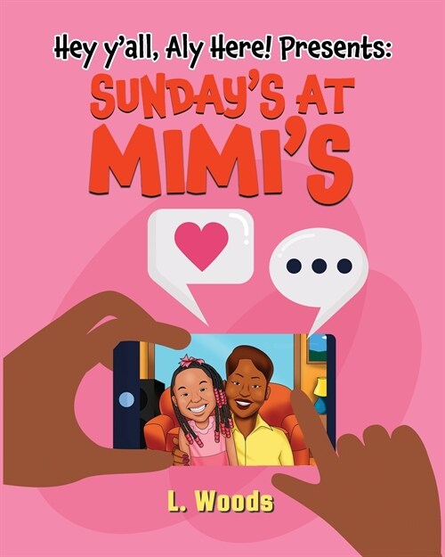 Hey Yall, Aly Here! Presents: Sundays at MiMis (Paperback)