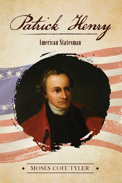 Patrick Henry: American Statesman (Paperback)