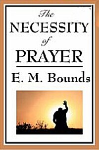 The Necessity of Prayer (Paperback)
