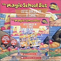 The Magic School Bus #19 : Gets Baked In a Cake (Paperback + CD 1장)