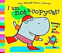 [중고] I am Not a Copycat! (Paperback)