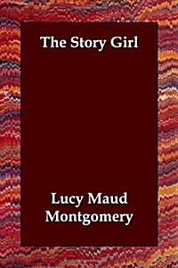 The Story Girl (Paperback)