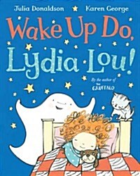 [중고] Wake Up Do, Lydia Lou! (Paperback, Illustrated ed)
