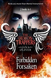 The Demon Trappers: Forsaken / Forbidden Bind-up (Paperback, Main Market Ed.)