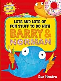 Lots and Lots of Fun Stuff to do with Barry and Norman (Paperback)