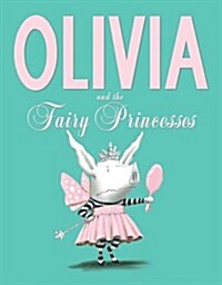 [중고] Olivia and the Fairy Princesses (Paperback)