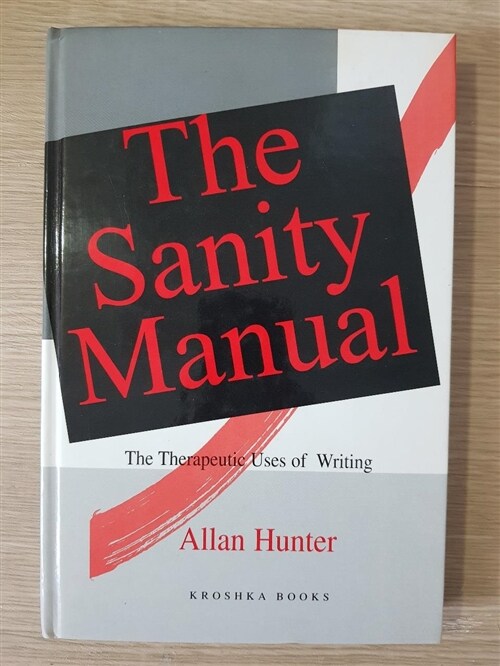 [중고] Sanity Manual: The Therapeutic Uses of Writing (Paperback)