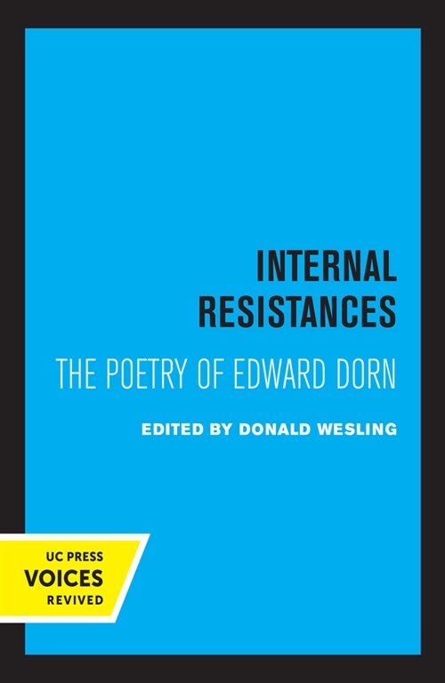 Internal Resistances: The Poetry of Edward Dorn (Paperback)