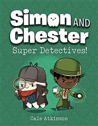 Super Detectives (Simon and Chester Book #1) (Hardcover)