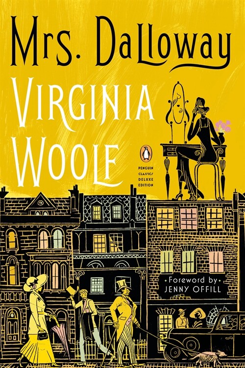 Mrs. Dalloway: (penguin Classics Deluxe Edition) (Paperback)
