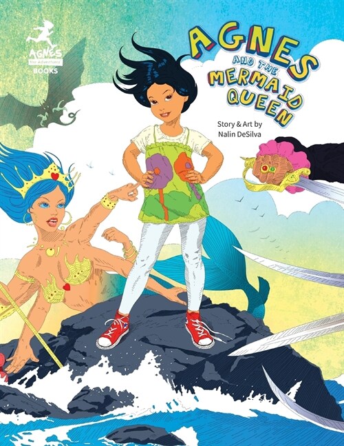 Agnes and the Mermaid Queen: A tale about a brave girl, a dragon, mermaids and pirates. (Paperback)