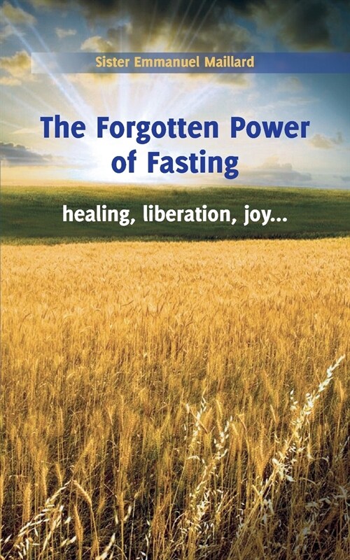 The Forgotten Power of Fasting (Paperback)
