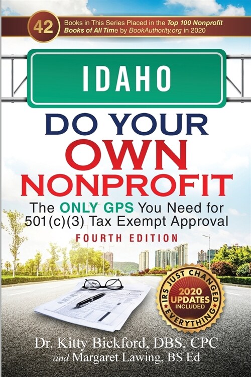 Idaho Do Your Own Nonprofit: The Only GPS You Need for 501c3 Tax Exempt Approval (Paperback, 4)