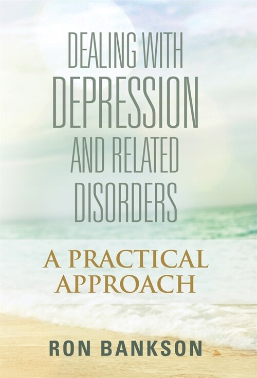 DEALING WITH DEPRESSION AND RELATED DISORDERS (Hardcover)