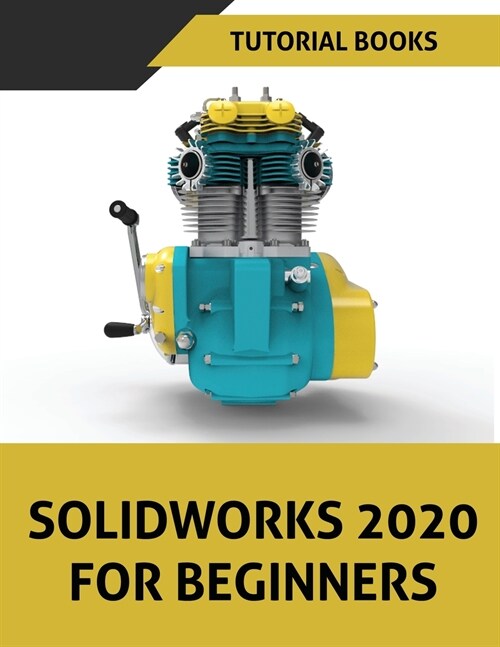 SOLIDWORKS 2020 For Beginners (Paperback)