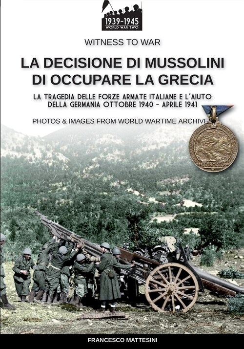 La decisione di Mussolini di occupare la Grecia (Paperback)