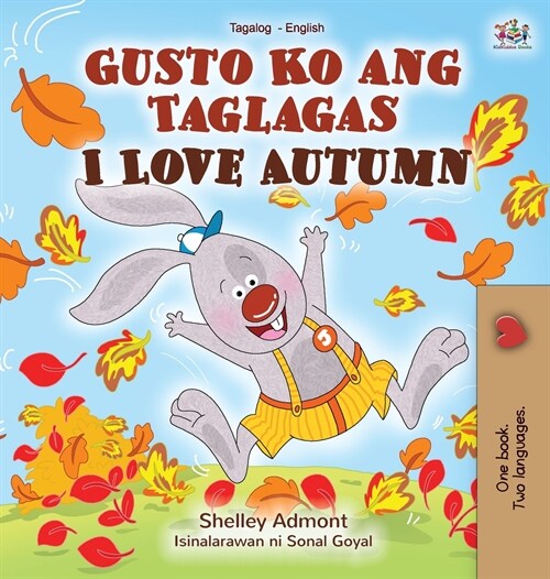 I Love Autumn (Tagalog English bilingual childrens book) (Hardcover)