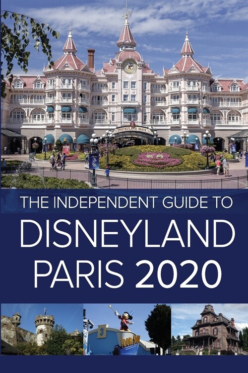 The Independent Guide to Disneyland Paris 2020 (Paperback)