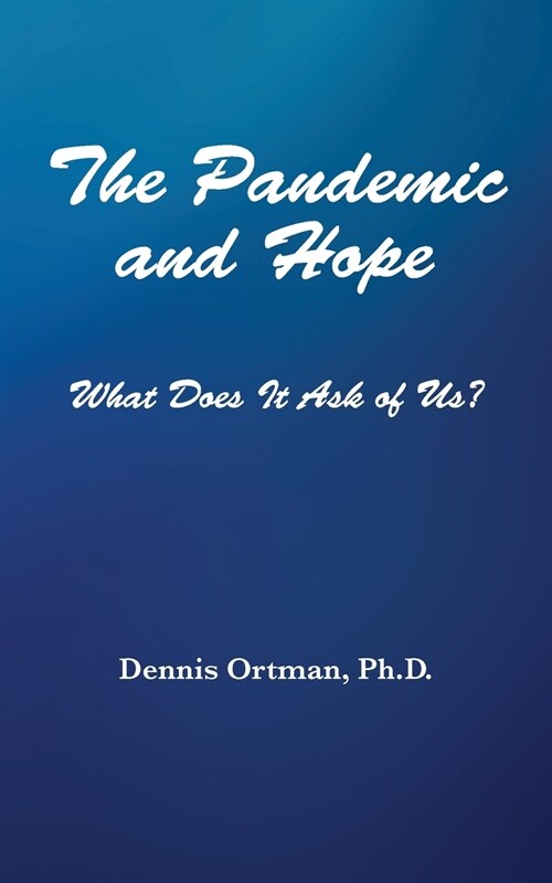 The Pandemic and Hope: What Is It Asking of Us? (Paperback)