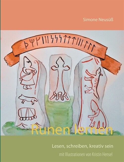 Runen lernen: Lesen, schreiben, kreativ sein (Paperback)