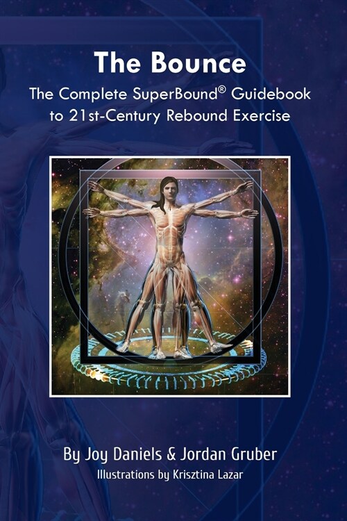 The Bounce: The Complete SuperBound(R) Guidebook to 21st-Century Rebound Exercise (Paperback)