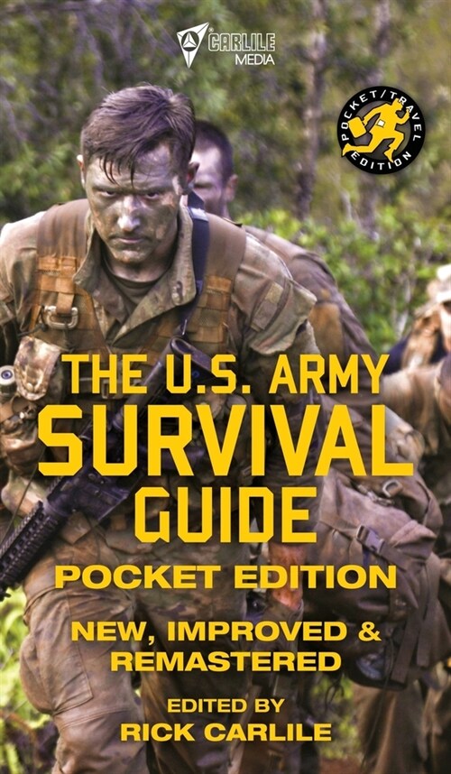 The US Army Survival Guide - Pocket Edition: New, Improved and Remastered (Hardcover)