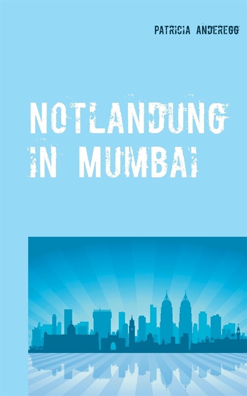 Notlandung in Mumbai (Paperback)