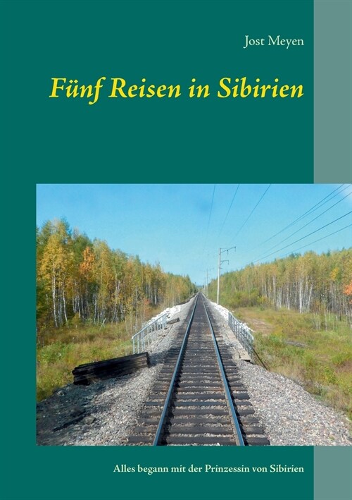 F?f Reisen in Sibirien: Alles begann mit der Prinzessin von Sibirien (Paperback)